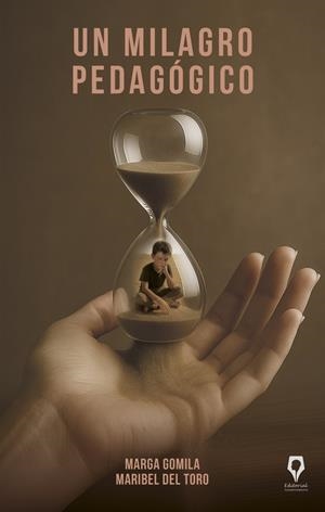 MILAGRO PEDAGOGICO, UN | 9791388013096 | DEL TORO, MARIBEL / GOMILA, MARGA