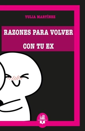RAZÓNES PARA VOLVER CON TU EX | 9791387582432 | MARTINEZ, YULIA