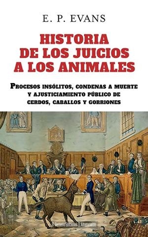 HISTORIA DE LOS JUICIOS A LOS ANIMALES | 9791387799366 | PAYSON EVANS, EDWARD
