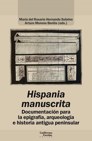 HISPANIA MANUSCRITA | 9788419782991 | HERNANDO SOBRINO, Mª DEL ROSARIO /  MORENO BENITO, ARTURO