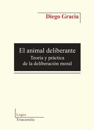 ANIMAL DELIBERANTE, EL | 9788417252298 | GRACIA, DIEGO