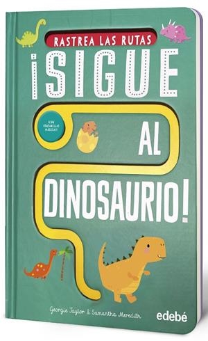 SIGUE AL DINOSAURIO | 9788468376042 | TAYLOR, GEORGIE