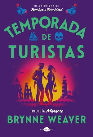TEMPORADA DE TURISTAS (TRILOGÍA MASACRE 1) | 9791387810313 | WEAVER, BRYNNE