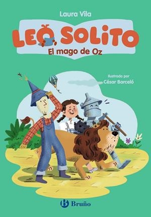 LEO SOLITO EL MAGO DE OZ | 9788469646106 | VILA, LAURA / BAUM, L. FRANK