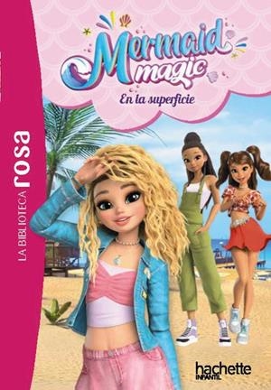 BIBLIOTECA ROSA, LA. MERMAID MAGIC 02. EN LA SUPERFICIE | 9791388034039 | RUBIO-BARREAU, VANESSA