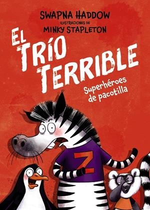 TRÍO TERRIBLE 01, EL. SUPERHÉROES DE PACOTILLA | 9791388034091 | HADDOW, SWAPNA
