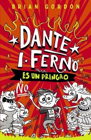 DANTE 01. FERNO NO ES UN PRINGAO | 9788414359822 | GORDON, BRIAN