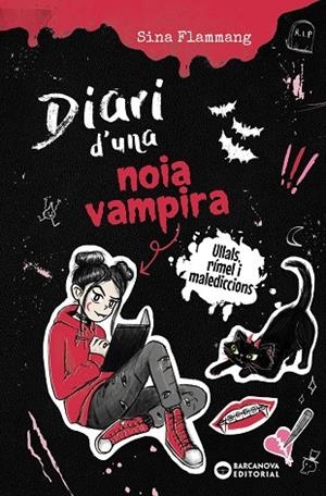 DIARI D'UNA NOIA VAMPIRA 01. ULLALS, RÍMEL I MALEDICCIONS | 9788448967291 | FLAMMANG, SINA