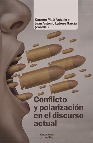 CONFLICTO Y POLARIZACIÓN EN EL DISCURSO ACTUAL | 9791387789367 | MAÍZ ARÉVALO, CARMEN / LATORRE GARCÍA, JUAN ANTONIO