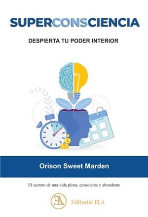 SUPERCONSCIENCIA : DESPIERTA TU PODER INTERIOR | 9788499502663 | SWEET MARDEN, ORISON