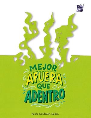 MEJOR AFUERA QUE ADENTRO | 9791387982942 | CALDERON GODIN, PAOLA