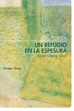 REFUGIO EN LA ESPESURA, UN | 9788412885378 | LOPEZ GUIL, ITZIAR