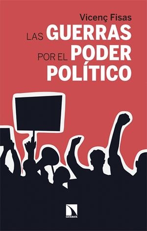 GUERRAS POR EL PODER POLÍTICO, LAS | 9788410675292 | FISAS, VICENÇ