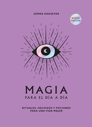 MAGIA PARA EL DÍA A DÍA | 9788419043511 | SEMRA HAKSEVER