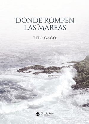 DONDE ROMPEN LAS MAREAS | 9791370239008 | GAGO, TITO