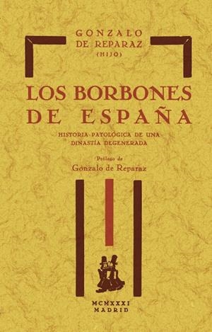 BORBONES DE ESPAÑA, LOS | 9788411711395 | DE REPARAZ RUIZ, GONZALO
