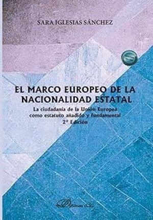 MARCO EUROPEO DE LA NACIONALIDAD ESTATAL, EL | 9788410701861 | IGLESIAS SANCHEZ, SARA