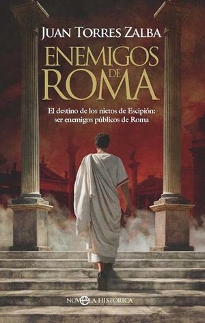 ENEMIGOS DE ROMA | 9788410942318 | TORRES ZALBA, JUAN