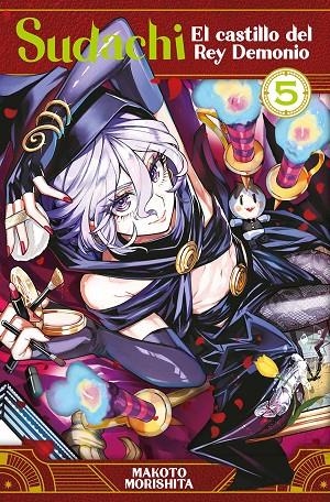 SUDACHI, EL CASTILLO DEL REY DEMONIO 05 | 9788467972566 | MORISHITA, MAKOTO