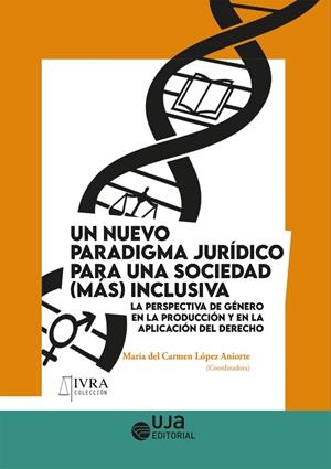 NUEVO PARADIGMA JURÍDICO PARA UNA SOCIEDAD (MÁS) INCLUSIVA, UN | 9788491597018 | LOPEZ ANIORTE, Mª DEL CARMEN / BOLDO RODA, CARMEN