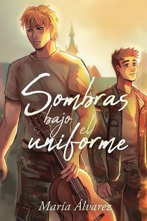 SOMBRAS BAJO EL UNIFORME | 9788409773534 | ÁLVAREZ, MARIA