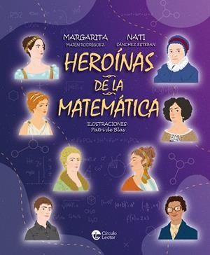 HEROÍNAS DE LA MATEMÁTICA | 9791387661281 | DE BLAS, PATRI / MARIN RODRIGUEZ, MARGARITA