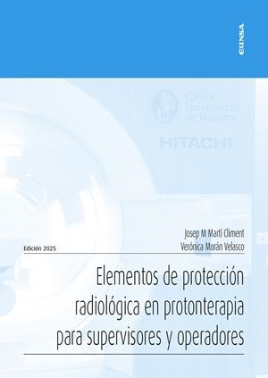 ELEMENTOS DE PROTECCIÓN RADIOLÓGICA EN PROTONTERAPIA PARA SUPERVISORES Y OPERADORES | 9788431340421 | MARTI CLIMENT, JOSEP M.