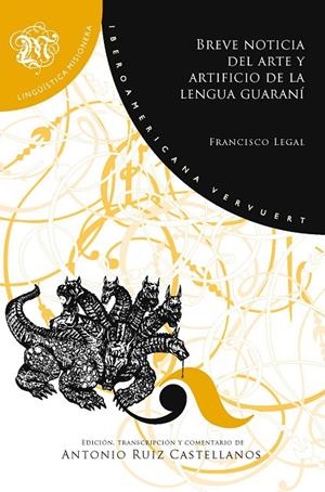 BREVE NOTICIA DEL ARTE Y ARTIFICIO DE LA LENGUA GUARANI | 9788491925200 | LEGAL, FRANCISCO