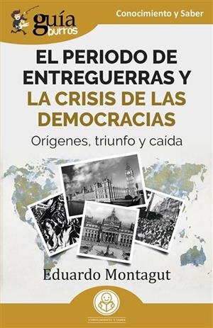 PERIODO DE ENTREGUERRAS Y LA CRISIS DE LAS DEMOCRACIAS, EL | 9791387539795 | MONTAGUT, EDUARDO