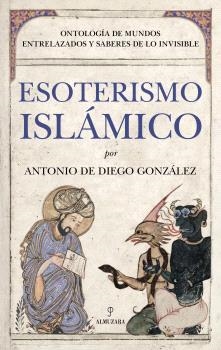 ESOTERISMO ISLÁMICO | 9791370201951 | DIEGO GONZÁLEZ, ANTONIO DE