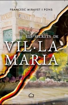SECRETS DE VIL·LA MARIA, ELS | 9791399069280 | MIRAVET PONS, FRANCESC