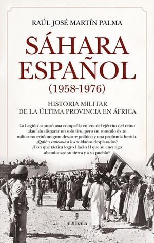SÁHARA ESPAÑOL (1958-1976) | 9788410527720 | MARTÍN PALMA, RAÚL JOSÉ