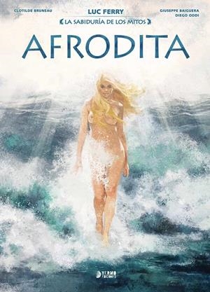 SABIDURIA DE LOS MITOS, LA : AFRODITA | 9791388029370 | BRUNEAU, CLOTILDE / FERRY, LUC