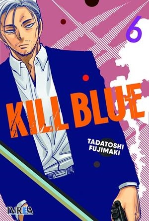KILL BLUE 06 | 9791388104473 | FUJIMAKI, TADATOSHI