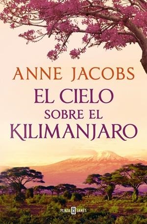 CIELO SOBRE EL KILIMANJARO, EL (SUEÑOS DE ÁFRICA 1) | 9788401028922 | JACOBS, ANNE