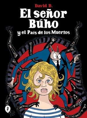 SEÑOR BÚHO Y EL PAÍS DE LOS MUERTOS, EL | 9788419981189 | B., DAVID