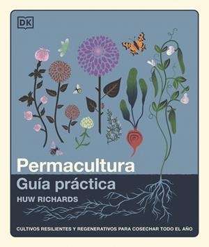PERMACULTURA : GUÍA PRÁCTICA | 9780241804629 | RICHARDS, HUW