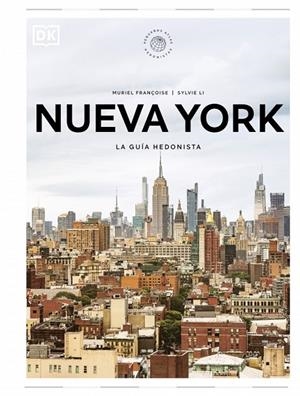 NUEVA YORK. LA GUÍA HEDONISTA (PEQUEÑOS ATLAS HEDONISTAS) | 9780241804773 | DK