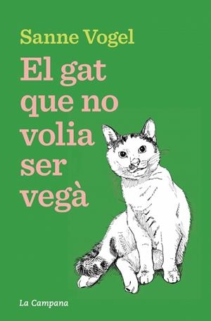 GAT QUE NO VOLIA SER VEGÀ, EL | 9788419836939 | VOGEL, SANNE