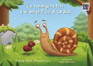 HORMIGUITA FITA Y SU AMIGO FICO, EL CARACOL, LA | 9791387982591 | OLIVARES LARA, ESVEIDY ALICIA