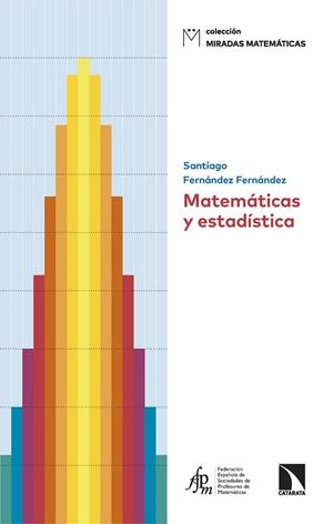 MATEMÁTICAS Y ESTADÍSTICA | 9788410675285 | FERNANDEZ FERNANDEZ, SANTIAGO