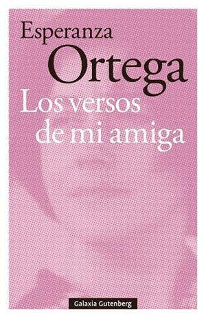 VERSOS DE MI AMIGA, LOS | 9791387605711 | ORTEGA, ESPERANZA