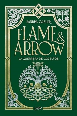 FLAME & ARROW 02. LA GUERRERA DE LOS ELFOS | 9788410399242 | GRAUER, SANDRA