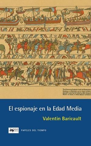 ESPIONAJE EN LA EDAD MEDIA, EL | 9788477746652 | BARICAULT, VALENTIN