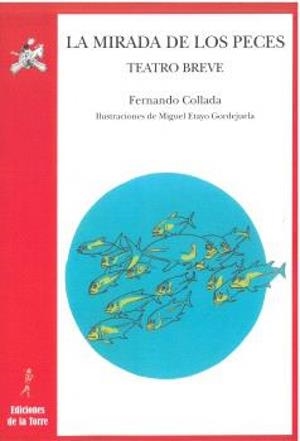 MIRADA DE LOS PECES, LA | 9788479608477 | COLLADA, FERNANDO