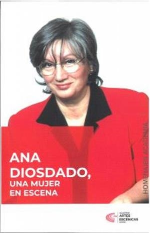 ANA DIOSDADO, UNA MUJER EN ESCENA | 9788418679100