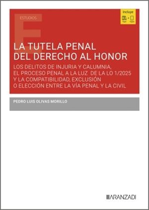 TUTELA PENAL DEL DERECHO AL HONOR, LA | 9788410855878 | OLIVAS MORILLO, PEDRO LUIS