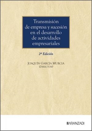 TRANSMISION DE EMPRESA Y SUCESION EN EL DESARROLLO DE ACTIVIDADES EMPRESARIALES | 9788410856066 | GARCIA MURCIA, JOAQUIN