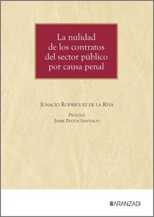 NULIDAD DE LOS CONTRATOS DEL SECTOR PUBLICO POR CAUSA PENAL, LA | 9788410856202 | RODRIGUEZ DE LA RIVA, IGNACIO