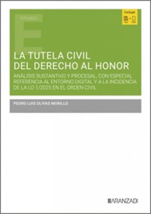 TUTELA CIVIL DEL DERECHO AL HONOR, LA | 9788410856325 | OLIVAS MORILLO, PEDRO LUIS
